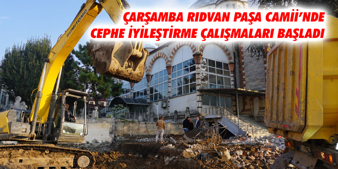 Çarşamba Rıdvan Paşa Camii’nde Cephe İyileştirme Çalışmaları Başladı