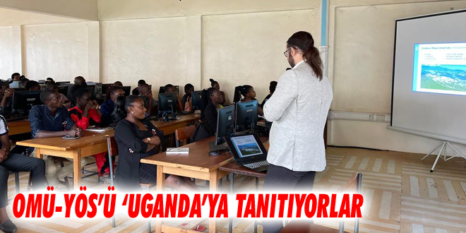 OMÜ-YÖS’ü ‘Uganda’ya’ Tanıtıyorlar