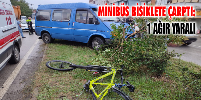 Minibüs Bisiklete Çarptı: 1 Ağır Yaralı