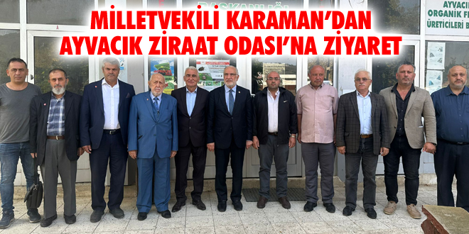 Milletvekili Karaman’dan Ayvacık Ziraat Odası’na Ziyaret