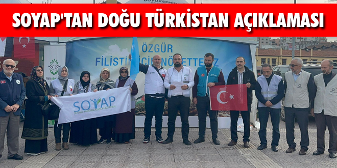 SOYAP'tan Doğu Türkistan Açıklaması