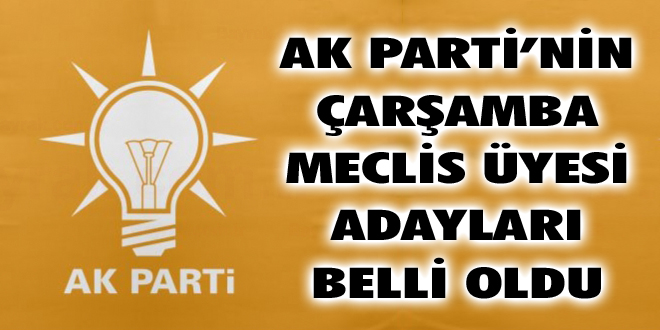 AK Parti’nin Çarşamba Meclis Üyesi Adayları Belli Oldu