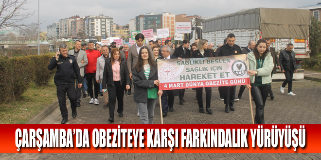 Çarşamba’da Obeziteye Karşı Farkındalık Yürüyüşü