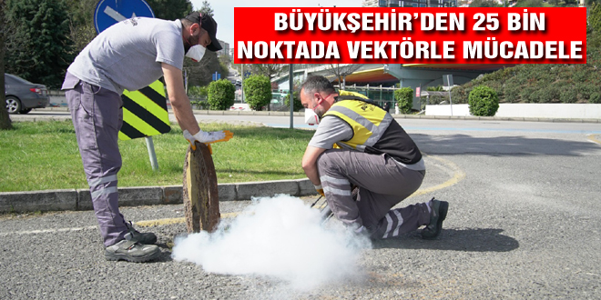 Büyükşehir’den 25 Bin Noktada Vektörle Mücadele