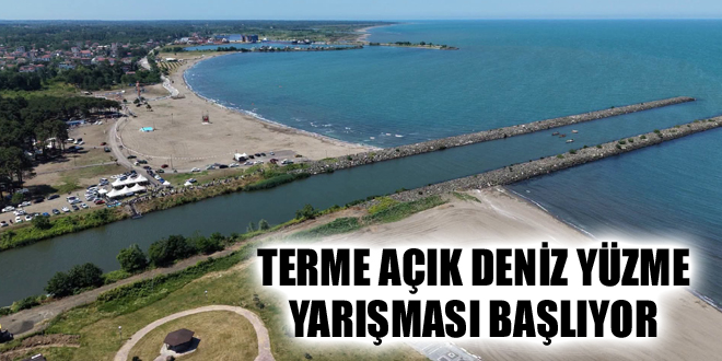 TERME AÇIK DENİZ YÜZME YARIŞMASI BAŞLIYOR