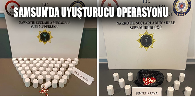 SAMSUN’DA UYUŞTURUCU OPERASYONU