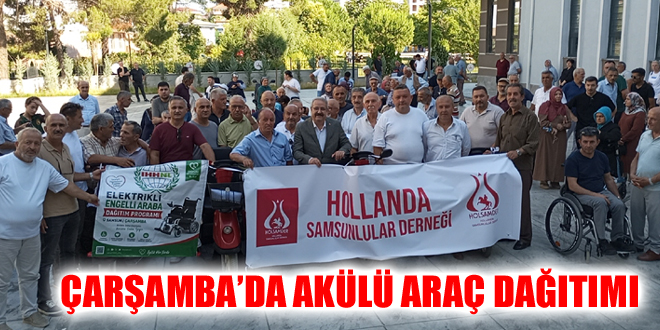 ÇARŞAMBA’DA AKÜLÜ ARAÇ DAĞITIMI