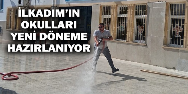 İLKADIM’IN OKULLARI YENİ DÖNEME HAZIRLANIYOR