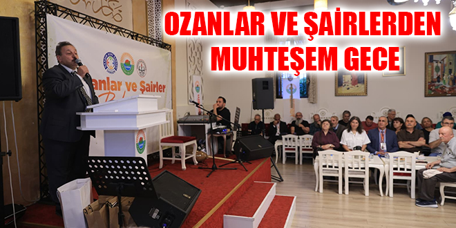 OZANLAR VE ŞAİRLERDEN MUHTEŞEM GECE