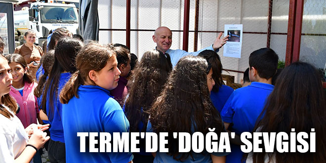 TERME'DE 'DOĞA' SEVGİSİ