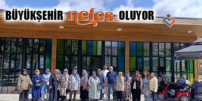 BÜYÜKŞEHİR “NEFES” OLUYOR