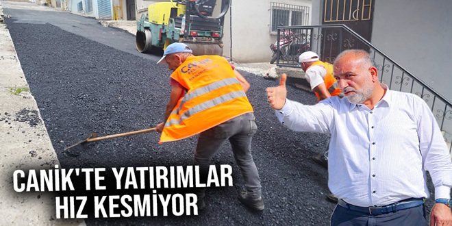 Canik'te Yatırımlar Hız Kesmiyor