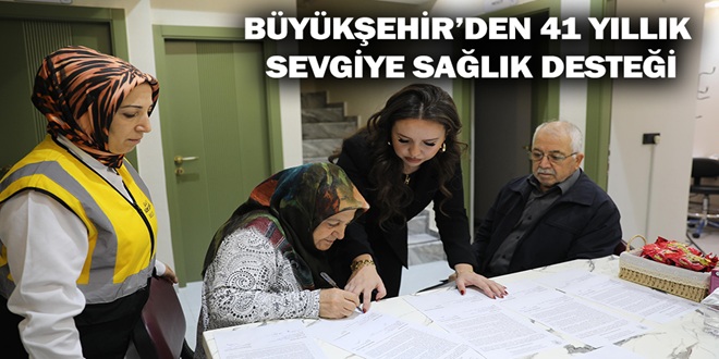 BÜYÜKŞEHİR’DEN 41 YILLIK SEVGİYE SAĞLIK DESTEĞİ