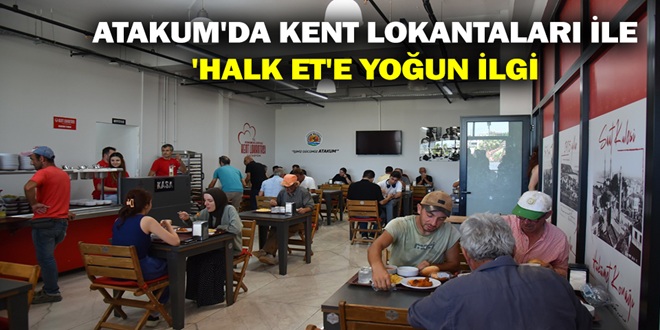 ATAKUM'DA KENT LOKANTALARI İLE 'HALK ET'E YOĞUN İLGİ